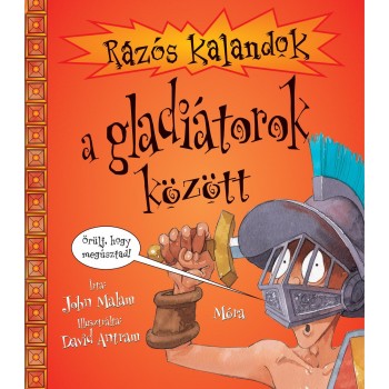 RÁZÓS KALANDOK A GLADIÁTOROK KÖZÖTT (2014)