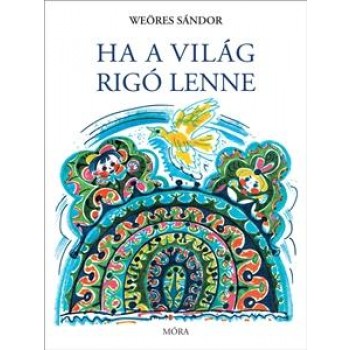 HA A VILÁG RIGÓ LENNE (2014)