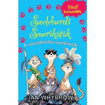 SZELEBURDI SZURIKÁTÁK 2. - A RETTENTHETETLEN NYOMKÖVETŐK (2014)