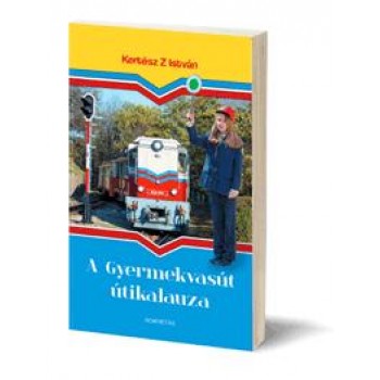 A GYERMEKVASÚT ÚTIKALAUZA (2014)