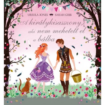 A KIRÁLYKISASSZONY, AKI NEM MEHETETT EL A BÁLBA (2014)