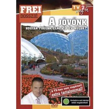 A JÖVŐNK - FREI DOSSZIÉ - DVD -