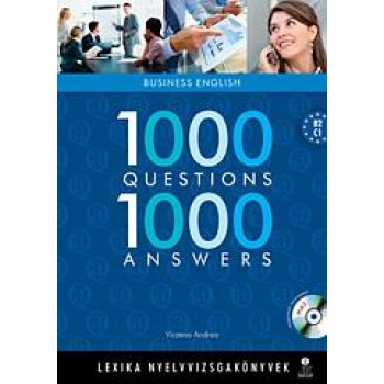 1000 QUESTIONS 1000 ANSWERS - BUSINESS ENGLISH - 2., BŐVÍTETT KIADÁS!!+CD! (2013)