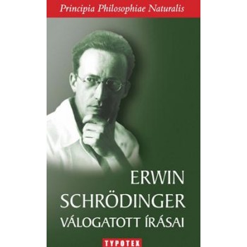 ERWIN SCHRÖDINGER VÁLOGATOTT ÍRÁSAI (2014)