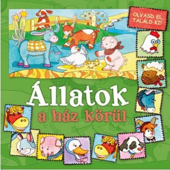 ÁLLATOK A HÁZ KÖRÜL - OLVASD EL, TALÁLD KI! (2014)