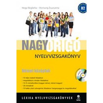 NAGY ORIGÓ NYELVVIZSGAKÖNYV - NÉMET KÖZÉPF. +CD! - AZ ÚJ VIZSGAREND SZERINT (2013)