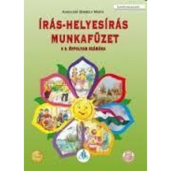 ÍRÁS-HELYESÍRÁS MUNKAFÜZET 3. ÉVF. /AP-030204 (HÉTSZÍNVIRÁG) (2013)