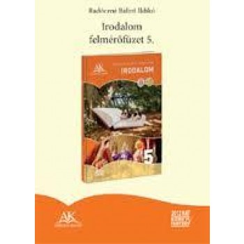 IRODALOM FELMÉRŐFÜZET 5. /AP-050543 (NAT) (2013)