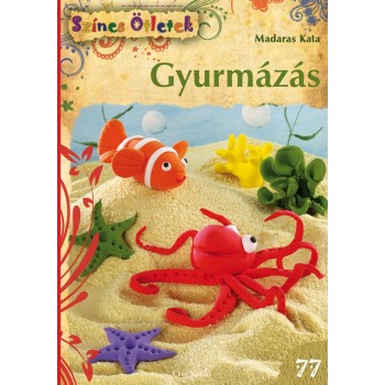 GYURMÁZÁS - SZÍNES ÖTLETEK 77. (2014)