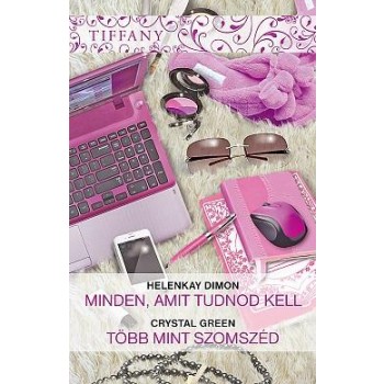 MINDEN, AMIT TUDNOD KELL - TÖBB MINT SZOMSZÉD - TIFFANY 299-300. (2014)