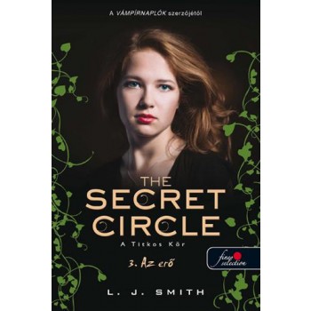 THE SECRET CIRCLE - A TITKOS KÖR 3. - AZ ERŐ - FŰZÖTT (2014)