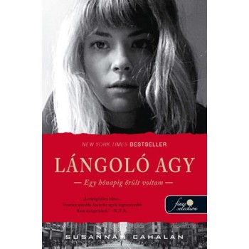 LÁNGOLÓ AGY - EGY HÓNAPIG ŐRÜLT VOLTAM (2014)