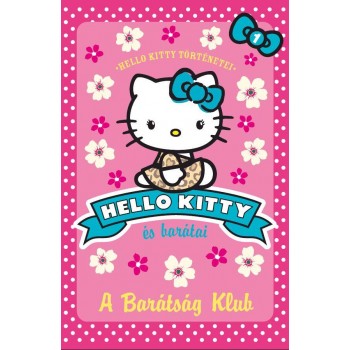 HELLO KITTY ÉS BARÁTAI 1. - A BARÁTSÁG KLUB (2014)
