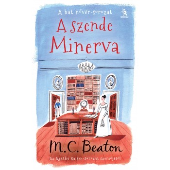 A SZENDE MINERVA - A HAT NŐVÉR SOROZAT 1. (2014)