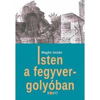 ISTEN A FEGYVERGOLYÓBAN (2014)