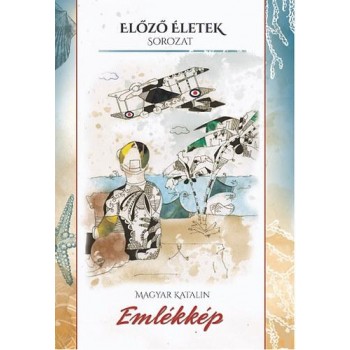 EMLÉKKÉP - ELŐZŐ ÉLETEK SOROZAT (2014)