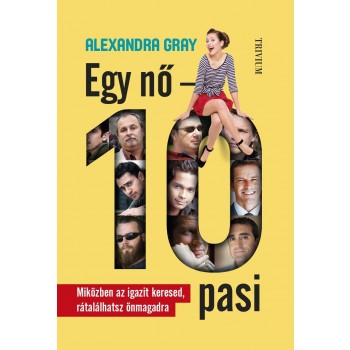 EGY NŐ - 10 PASI - SZEX, LUXUS, MÁMOR, ESZMÉLET (2014)