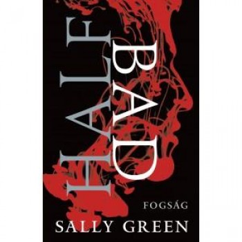 HALF BAD - FOGSÁG (2015)