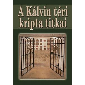 A KÁLVIN TÉRI KRIPTA TITKAI (2014)