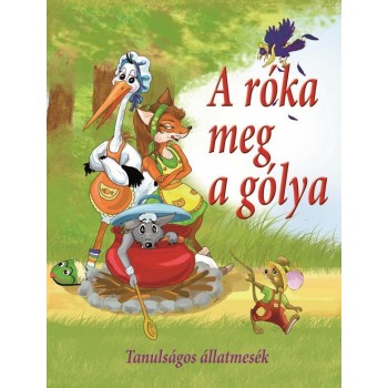 A RÓKA MEG A GÓLYA - TANULSÁGOS ÁLLATMESÉK (2014)