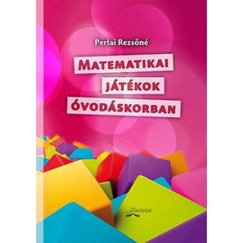 MATEMATIKAI JÁTÉKOK ÓVODÁSKORBAN (2014)