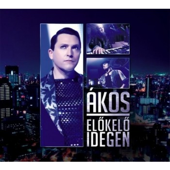 ELŐKELŐ IDEGEN - MAXI CD + DVD - (2012)