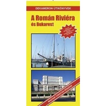 A ROMÁN RIVIÉRA ÉS BUKAREST (2014)