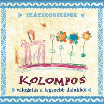 SZÁZSZORSZÉPEK - VÁLOGATÁS A LEGSZEBB DALOKBÓL - CD - (2014)