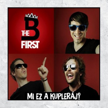 MI EZ A KUPLERÁJ? - B THE FIRST - CD - (2014)