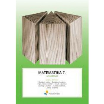 MATEMATIKA 7. - GYAKORLÓ (KERETTANTERV 2012) (2014)