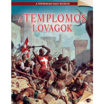 A TEMPLOMOS LOVAGOK - A TÖRTÉNELEM NAGY REJTÉLYEI (2014)