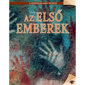 AZ ELSŐ EMBEREK - A TÖRTÉNELEM NAGY REJTÉLYEI 14. (2014)