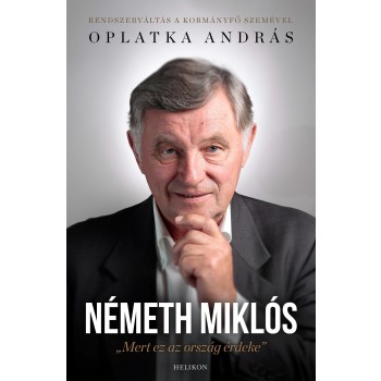 NÉMETH MIKLÓS - MERT EZ AZ ORSZÁG ÉRDEKE (2014)