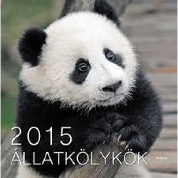 ÁLLATKÖLYKÖK - NAPTÁR 2015 (2014)