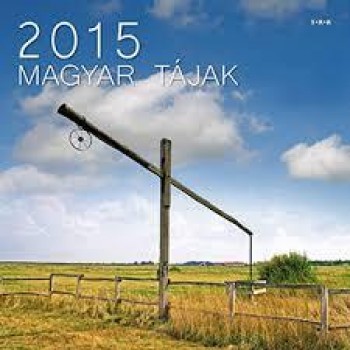 MAGYAR TÁJAK - NAPTÁR 2015 (2014)