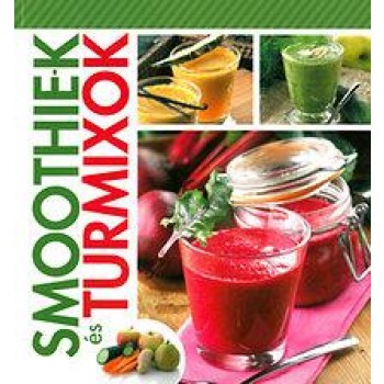 SMOOTHIE-K ÉS TURMIXOK (2014)