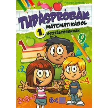 TUDÁSPRÓBÁK MATEMATIKÁBÓL 1. OSZTÁLYOSOKNAK (2014)