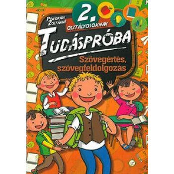 SZÖVEGÉRTÉS, SZÖVEGFELDOLGOZÁS - TUDÁSPRÓBA 2. OSZT. (2014)