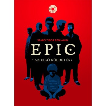 EPIC 1. - AZ ELSŐ KÜLDETÉS (2014)