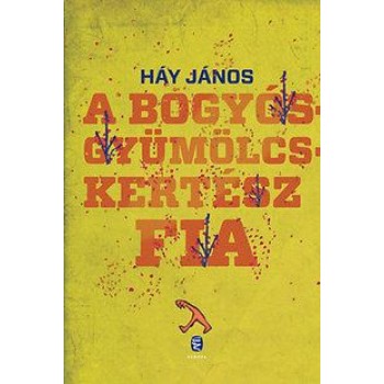 A BOGYÓSGYÜMÖLCSKERTÉSZ FIA - FŰZÖTT (2014)