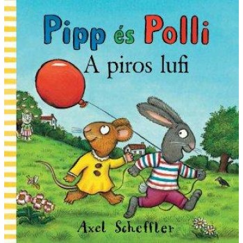 PIPP ÉS POLLI - A PIROS LUFI (2014)