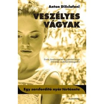 VESZÉLYES VÁGYAK - EGY SORSFORDÍTÓ NYÁR TÖRTÉNETE (2014)
