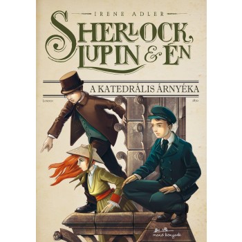 SHERLOCK, LUPIN ÉS ÉN - A KATEDRÁLIS ÁRNYÉKA - (2014)