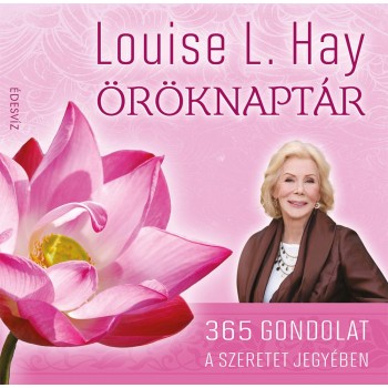 ÖRÖKNAPTÁR - 365 GONDOLAT A SZERETET JEGYÉBEN (2014)