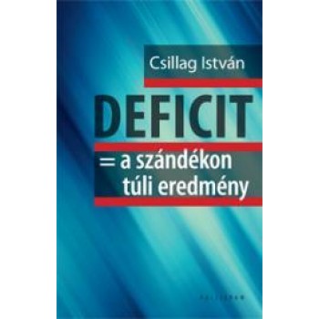 DEFICIT = A SZÁNDÉKON TÚLI EREDMÉNY (2013)