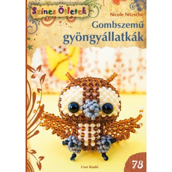 GOMBSZEMŰ GYÖNGYÁLLATKÁK - SZÍNES ÖTLETEK 78. (2014)