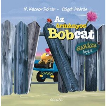 AZ ÁRMÁNYOS BOBCAT - GARÁZS BAGÁZS 3. (2014)