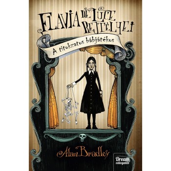A TITOKZATOS BÁBJÁTÉKOS - FLAVIA DE LUCE REJTÉLYEI (2014)