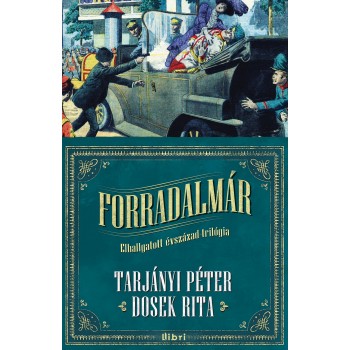 FORRADALMÁR - ELHALLGATOTT ÉVSZÁZAD TRILÓGIA 1. (2014)