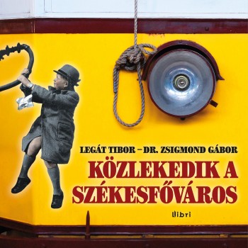 KÖZLEKEDIK A SZÉKESFŐVÁROS (2014)